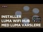 Installer Luma WiFi Hub med Luma Smoke Alarm - NO